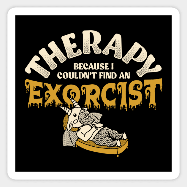 Therapy Because I couldn’t Find an Exorcist by Tobe Fonseca Sticker by Tobe_Fonseca